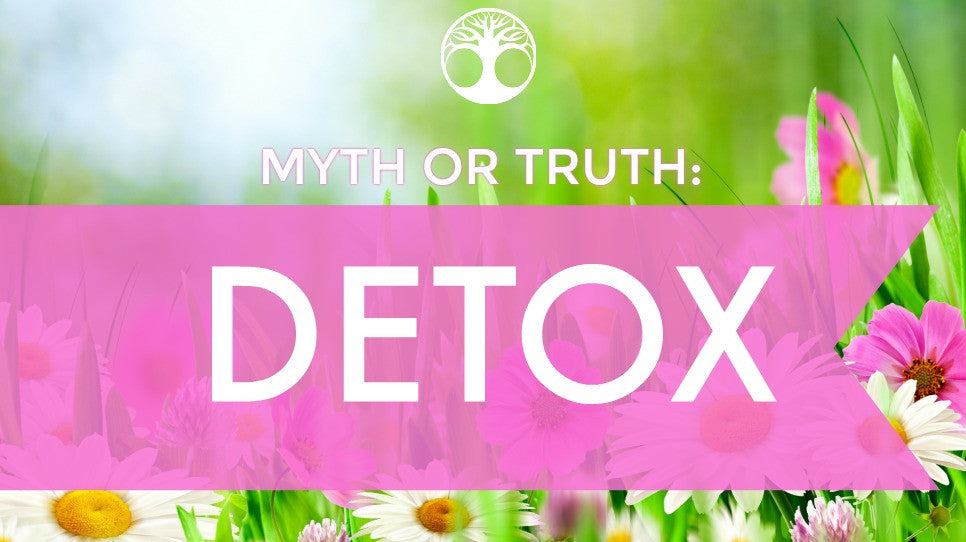 Detoxing: Myth or Truth?