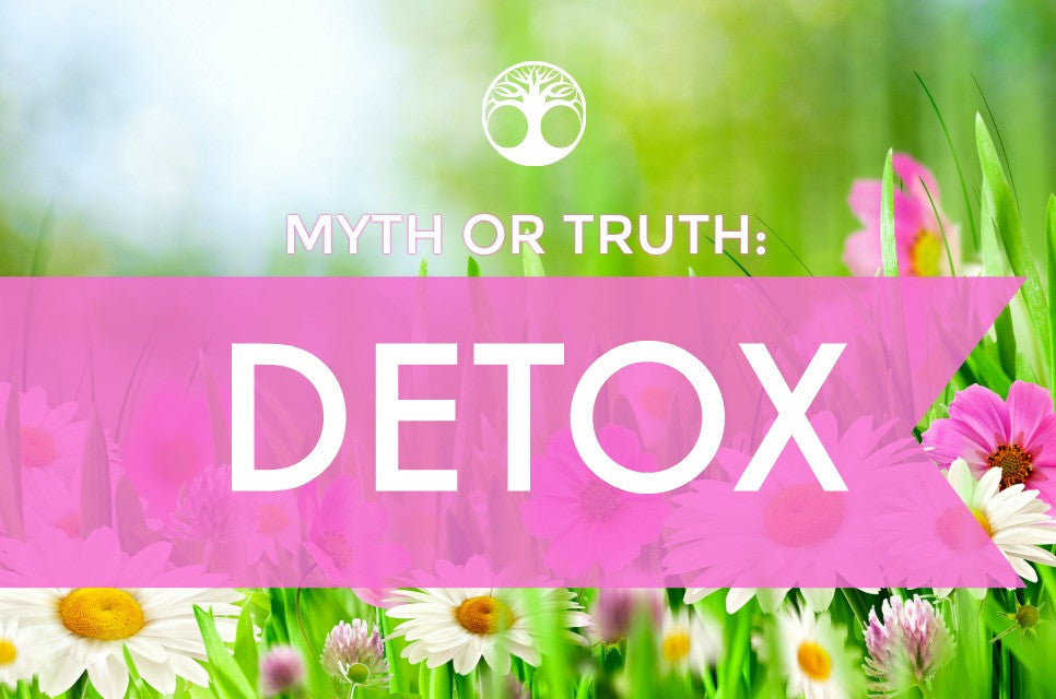 Detoxing: Myth or Truth?